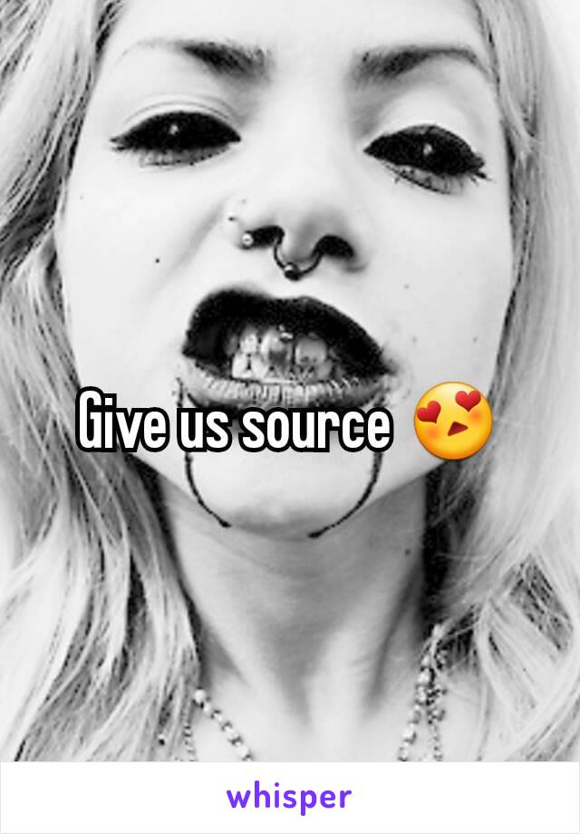 Give us source 😍