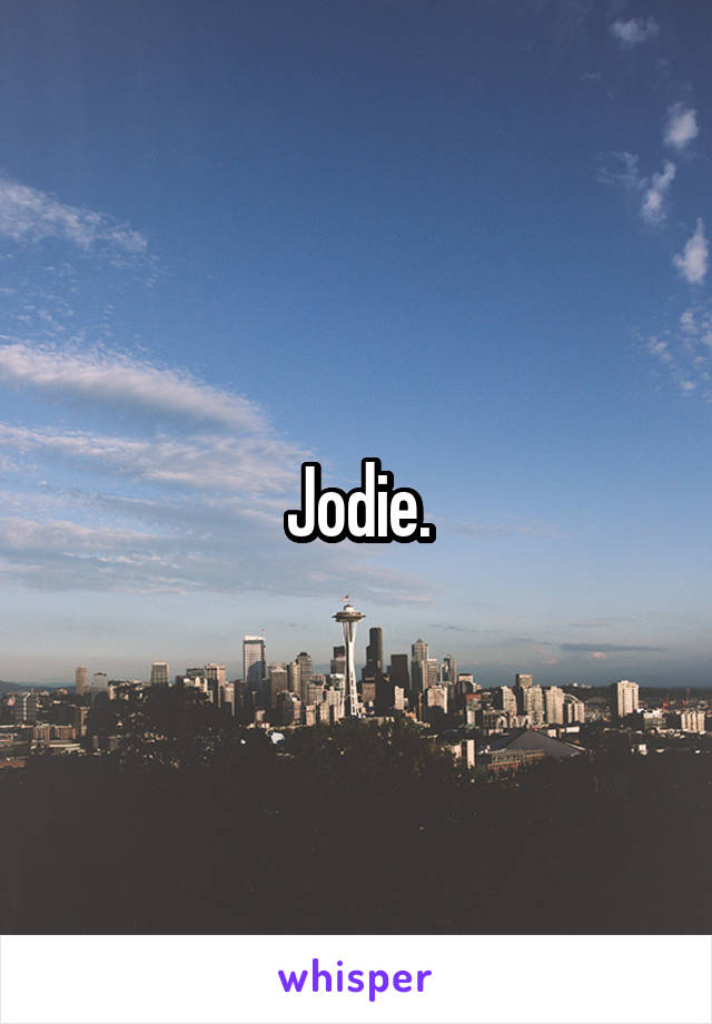 Jodie.