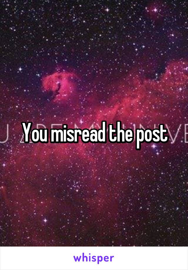 You misread the post