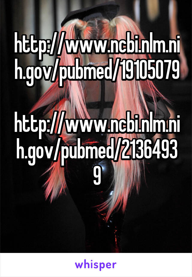 http://www.ncbi.nlm.nih.gov/pubmed/19105079

http://www.ncbi.nlm.nih.gov/pubmed/21364939

