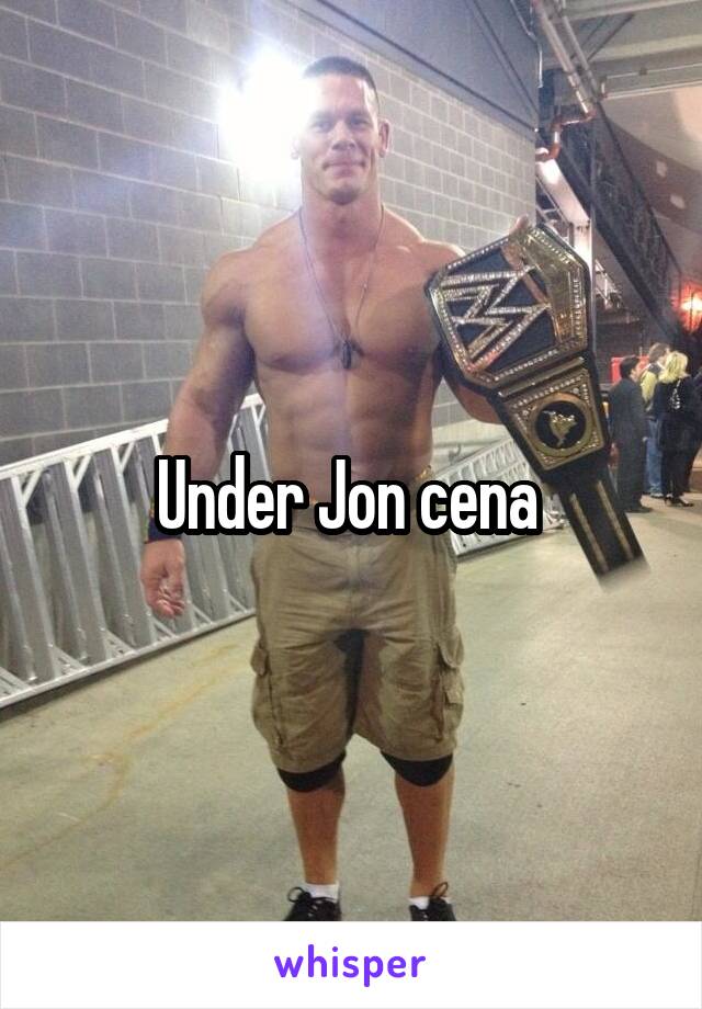 Under Jon cena 