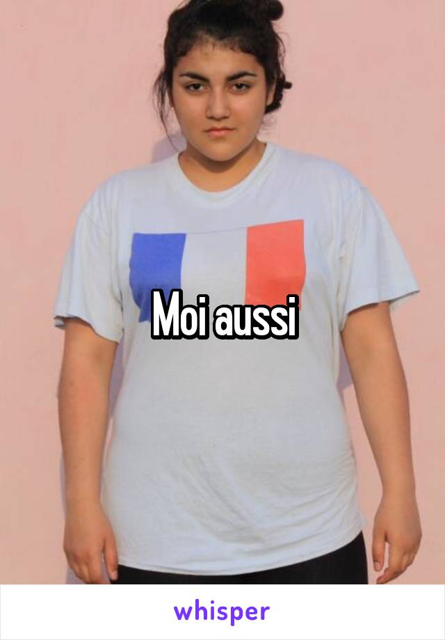 Moi aussi