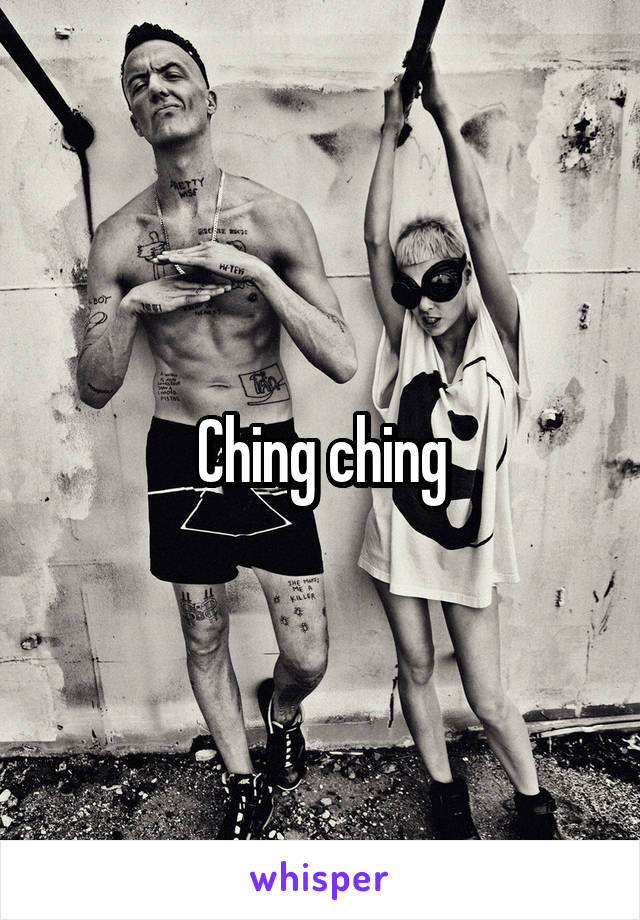 Ching ching