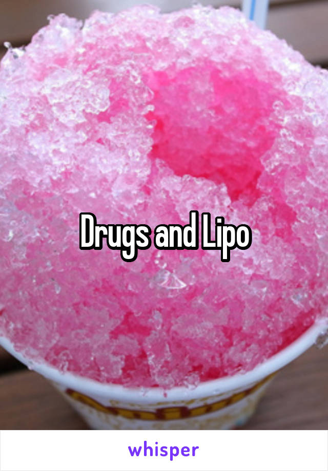 Drugs and Lipo