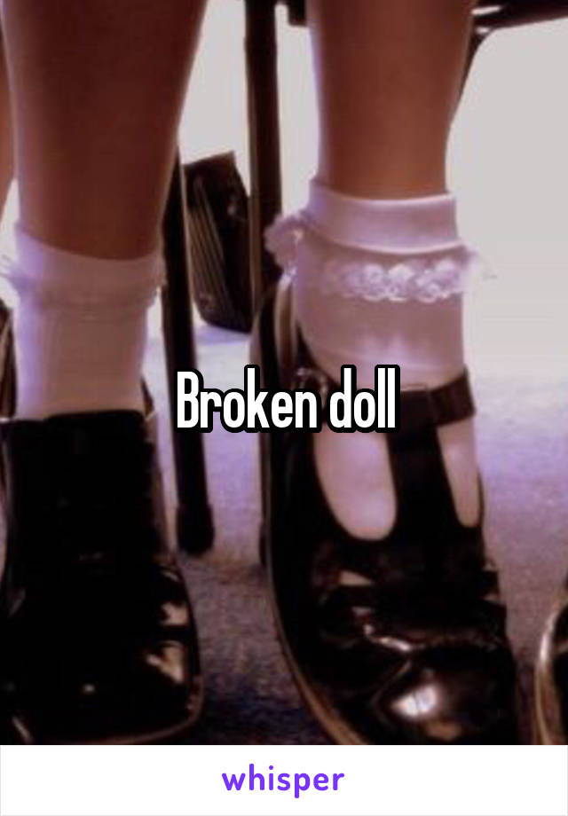 Broken doll