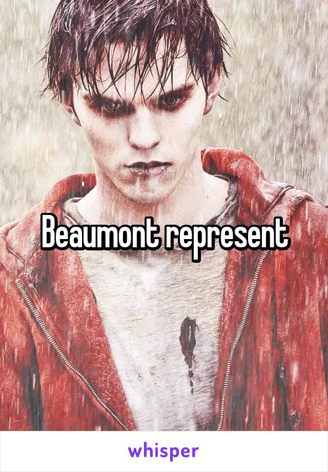 Beaumont represent