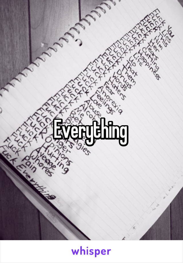 Everything 