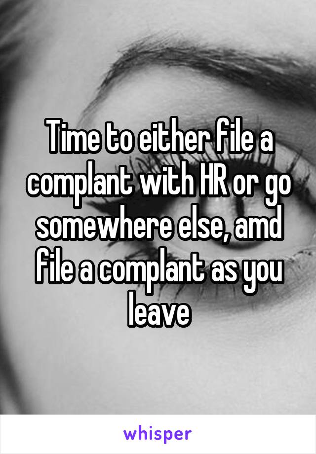 Time to either file a complant with HR or go somewhere else, amd file a complant as you leave