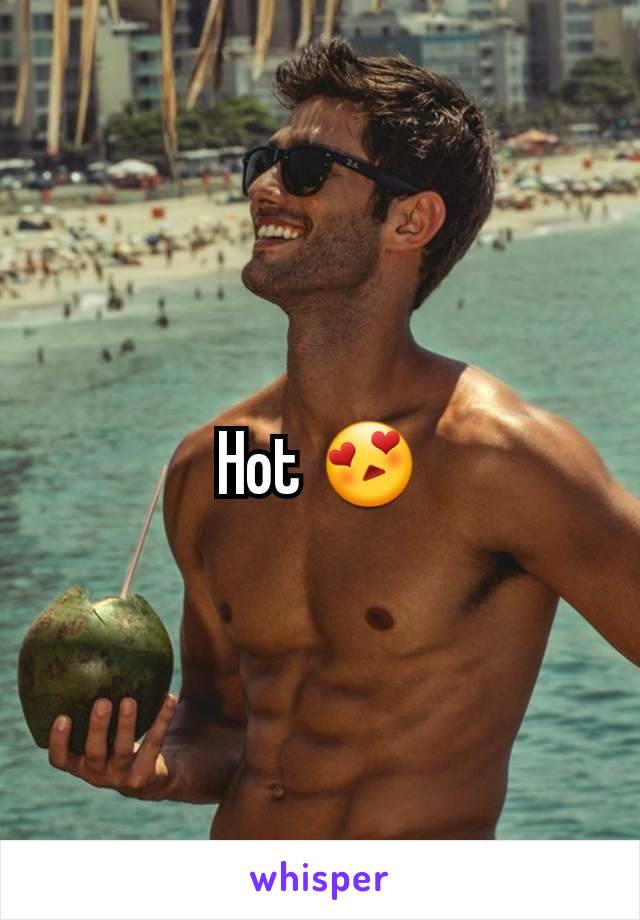 Hot 😍