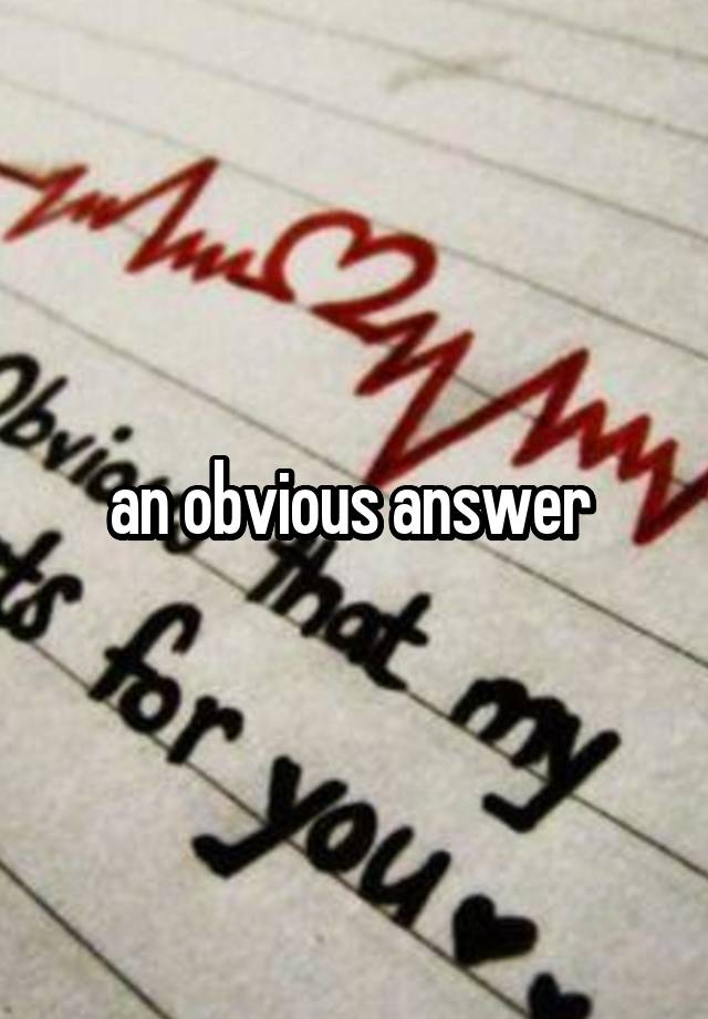 an-obvious-answer