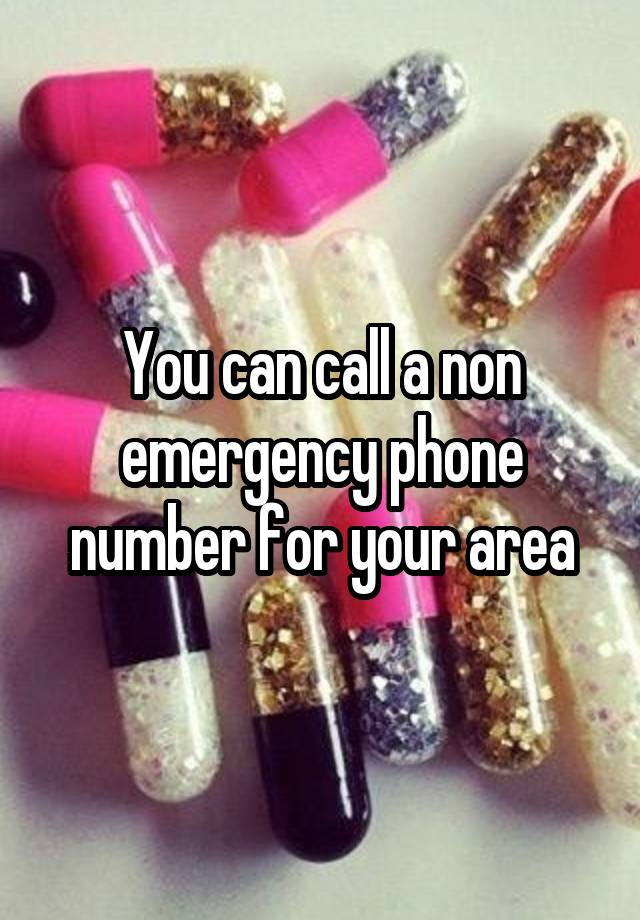 you-can-call-a-non-emergency-phone-number-for-your-area