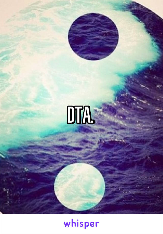 DTA. 