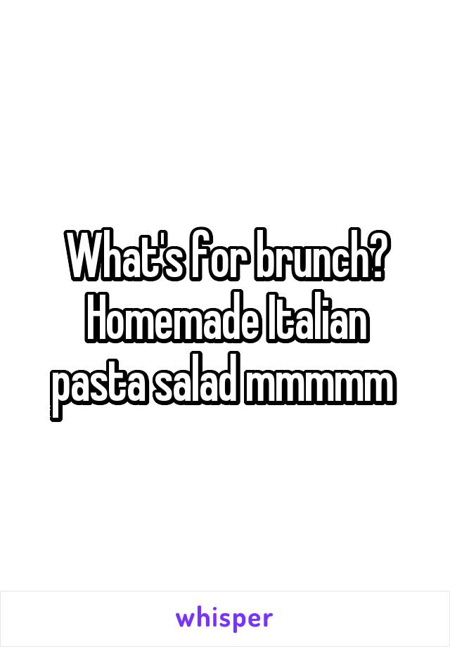 What's for brunch?
Homemade Italian pasta salad mmmmm 