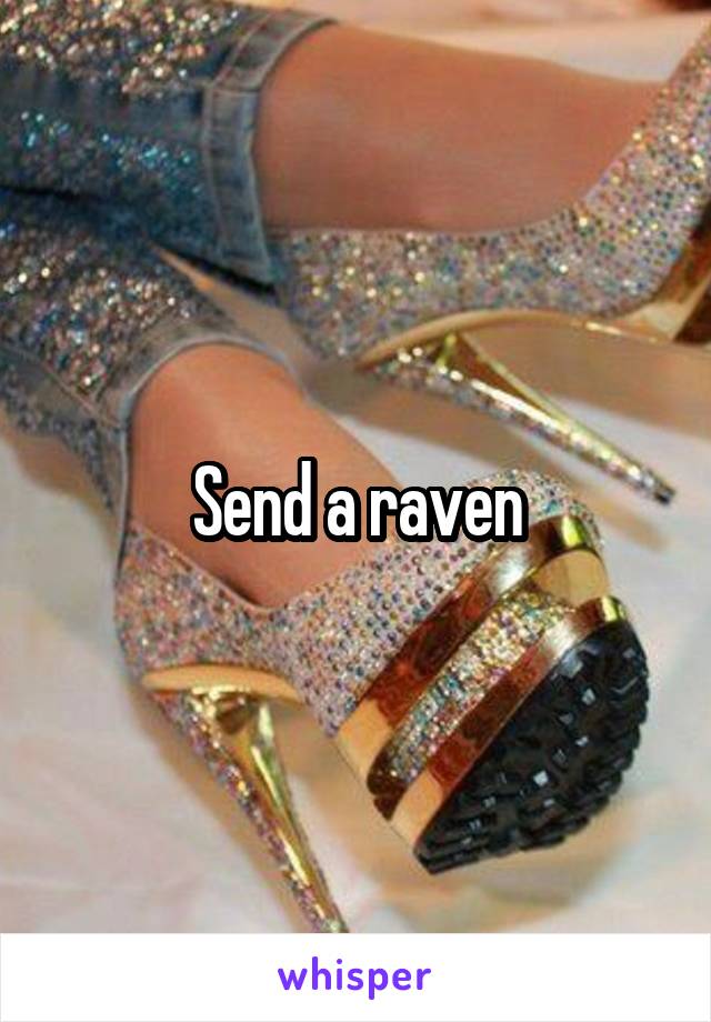 Send a raven