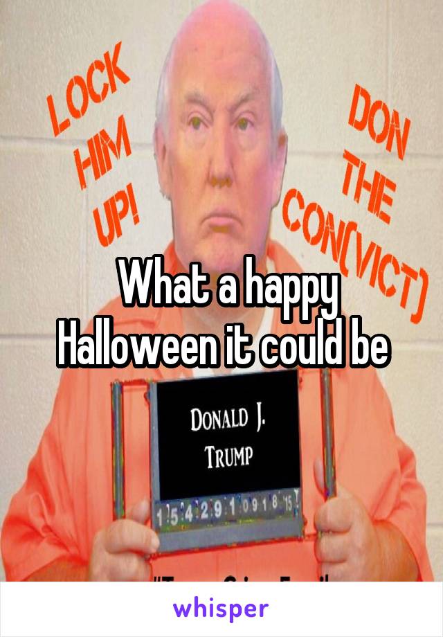  What a happy Halloween it could be