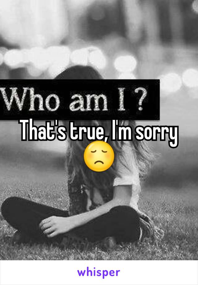 That's true, I'm sorry 😞