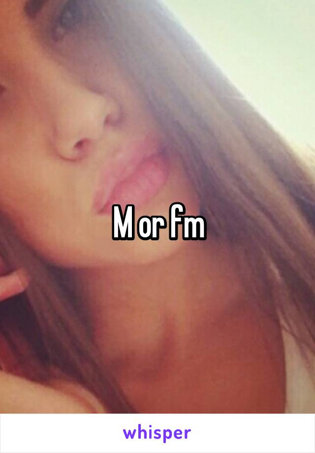 M or fm
