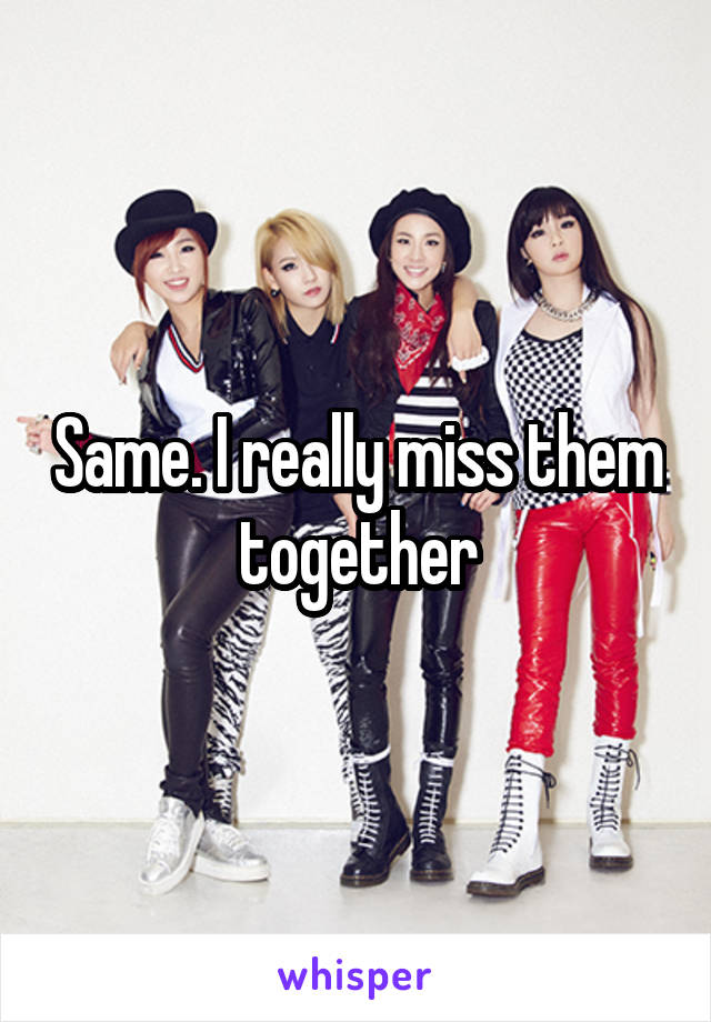 Same. I really miss them together