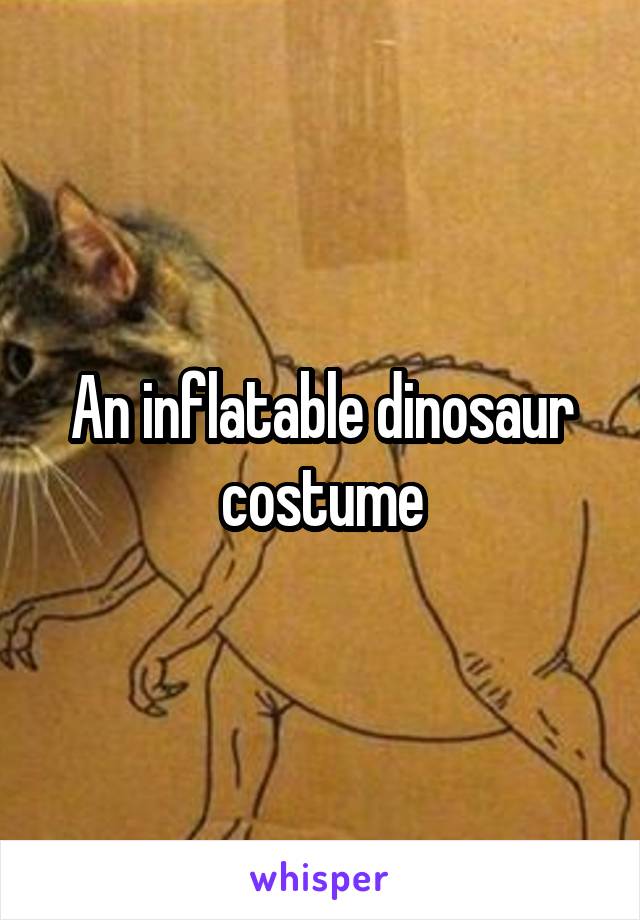 An inflatable dinosaur costume