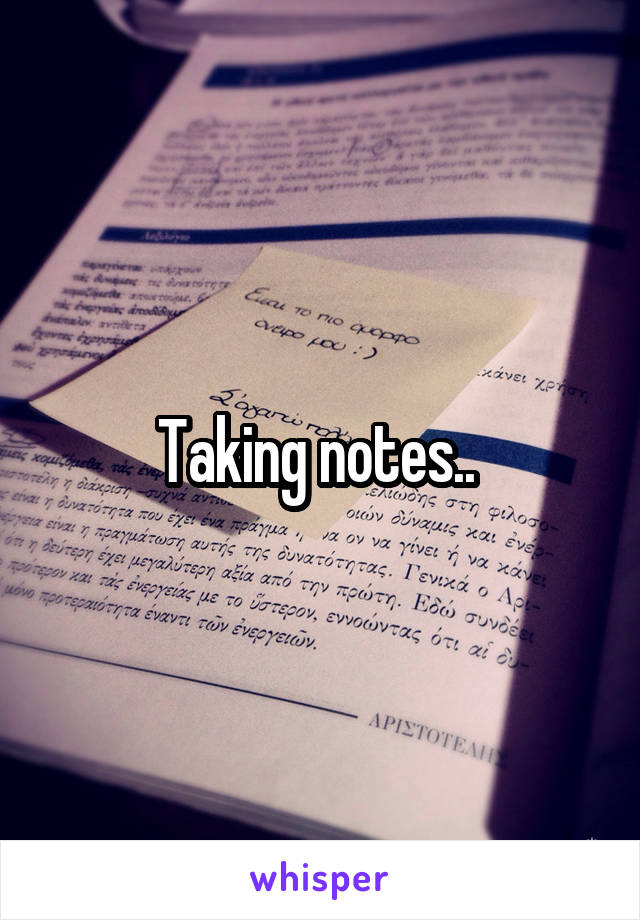 Taking notes.. 