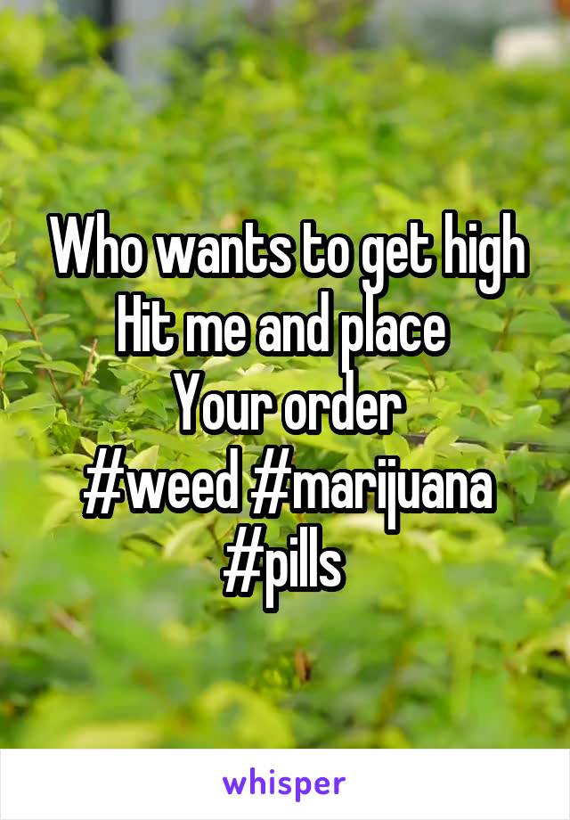 Who wants to get high
Hit me and place 
Your order
#weed #marijuana #pills 