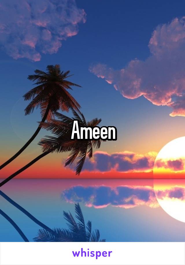 Ameen