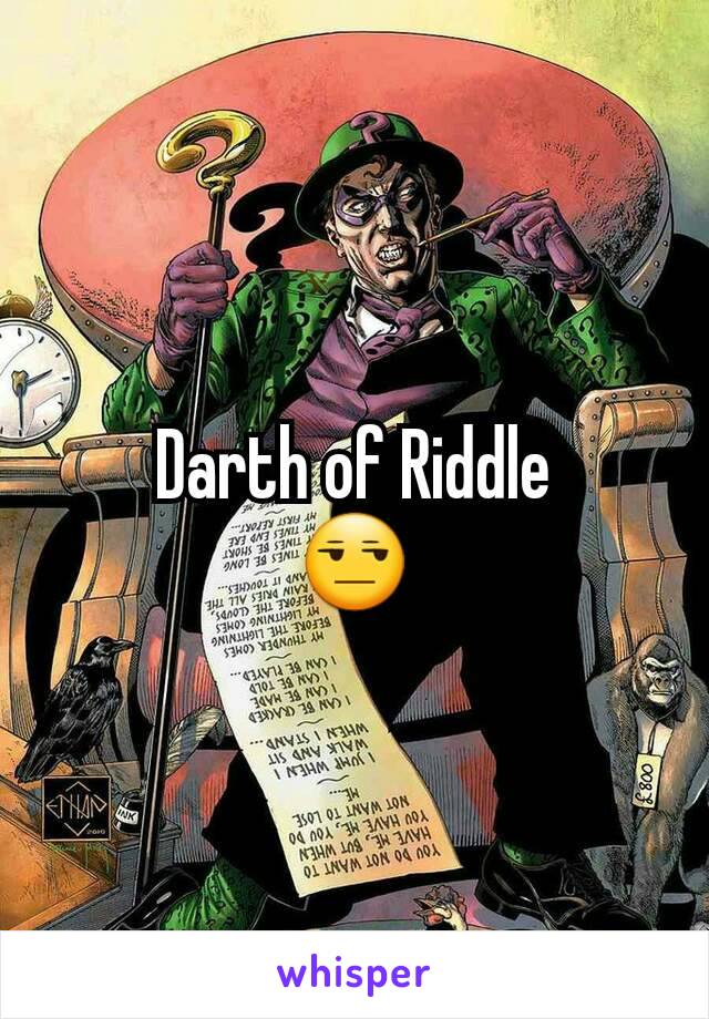 Darth of Riddle
😒