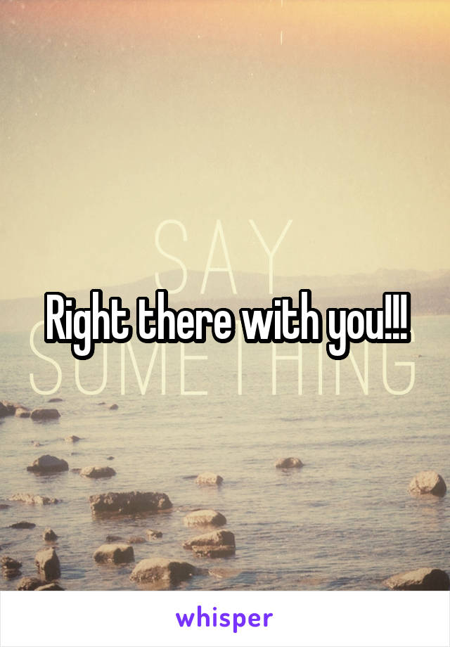 Right there with you!!!