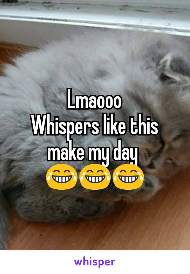 Lmaooo
Whispers like this make my day 
😂😂😂