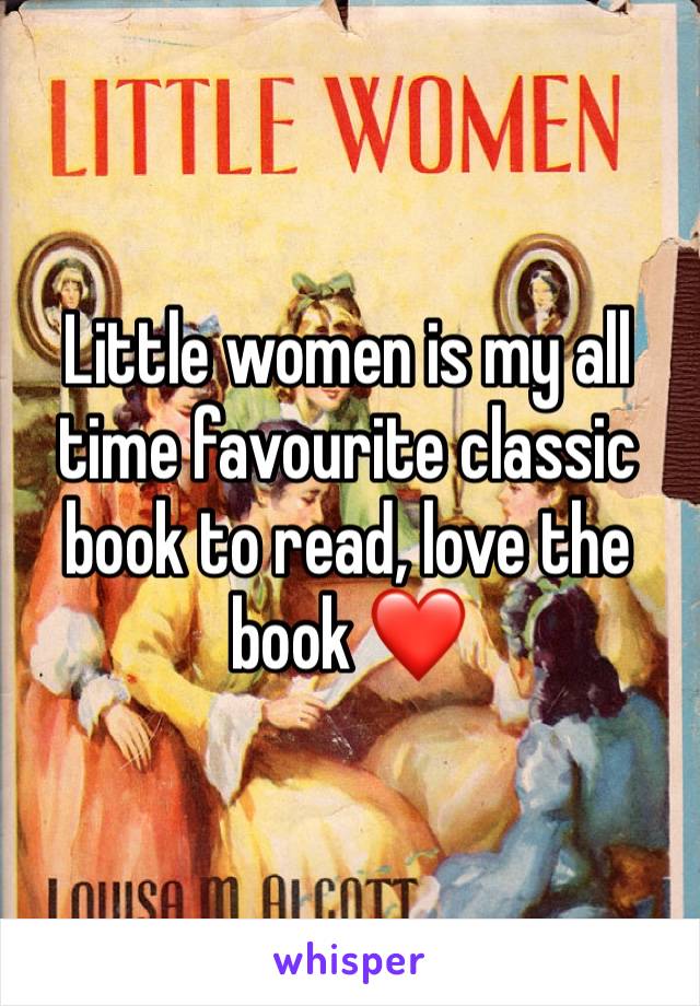 Little women is my all time favourite classic book to read, love the book ❤️