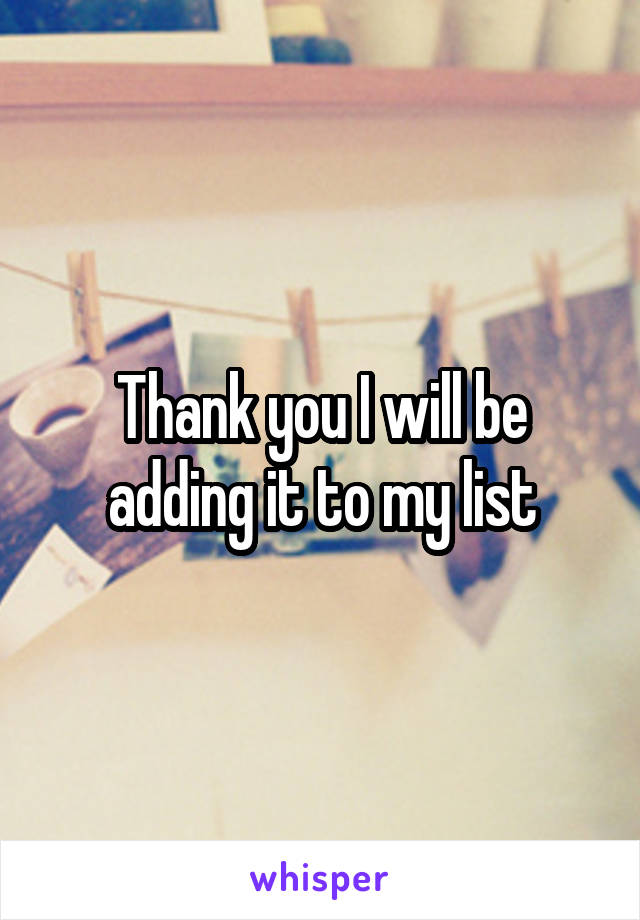 Thank you I will be adding it to my list