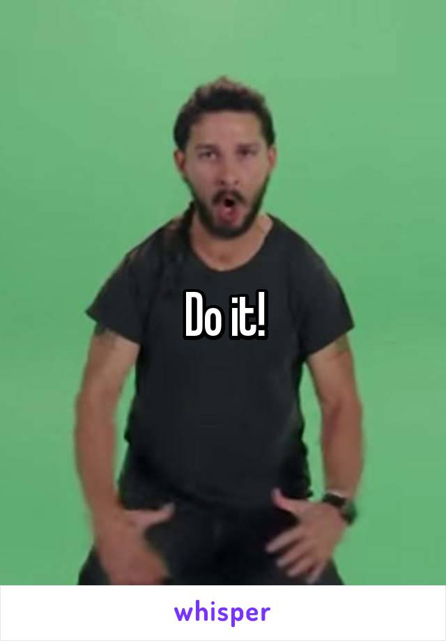  Do it! 