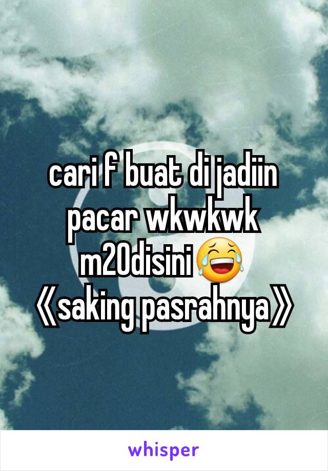 cari f buat di jadiin pacar wkwkwk m20disini😂
《saking pasrahnya》