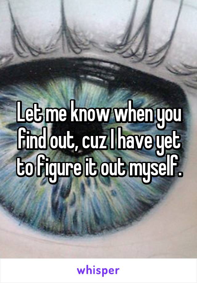 Let me know when you find out, cuz I have yet to figure it out myself.