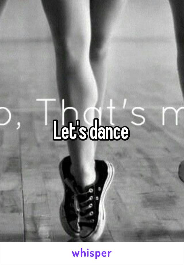 Let's dance 