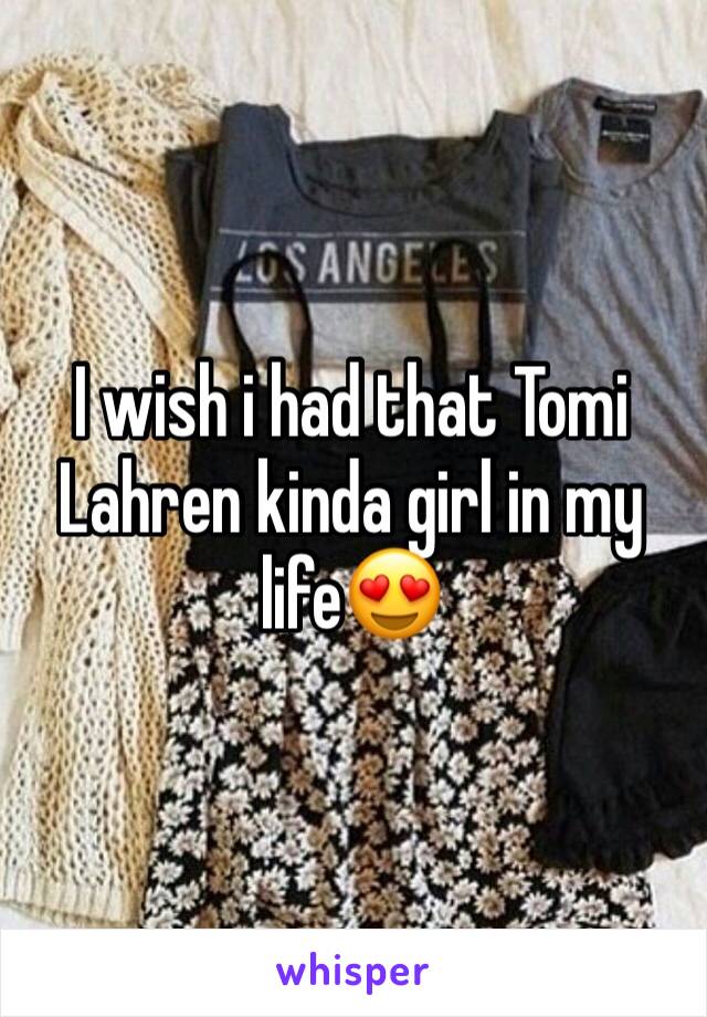 I wish i had that Tomi Lahren kinda girl in my life😍