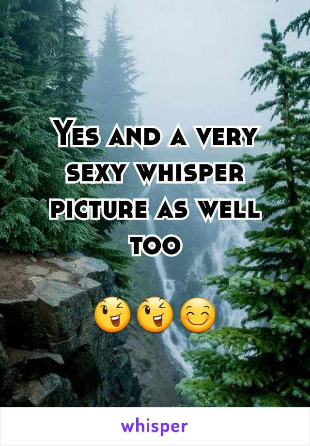 Yes and a very sexy whisper picture as well too

😉😉😊