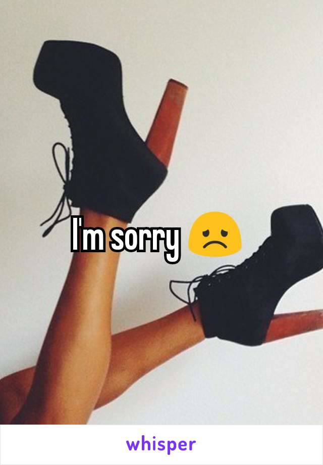 I'm sorry 😞 