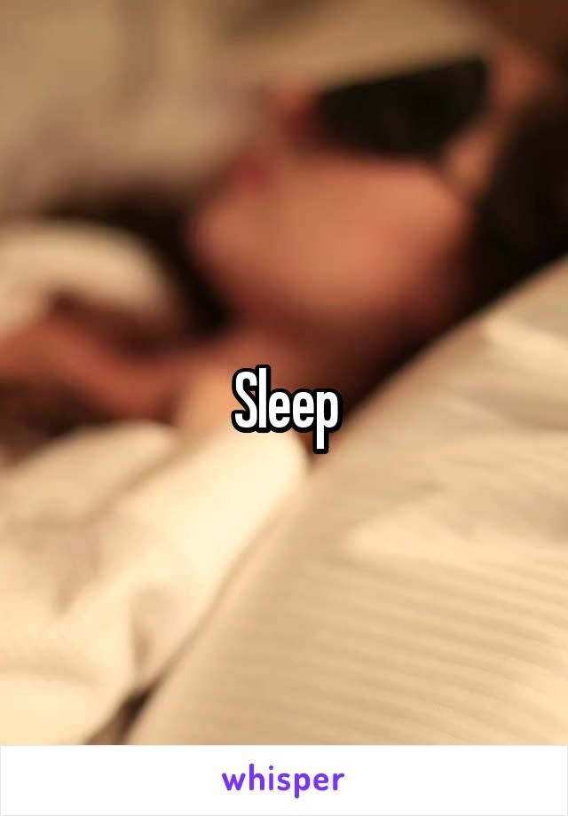 Sleep