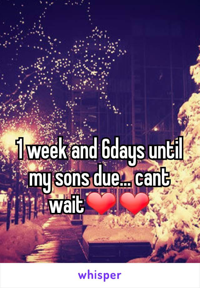 1 week and 6days until my sons due... cant wait❤❤