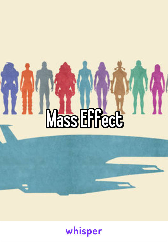 Mass Effect