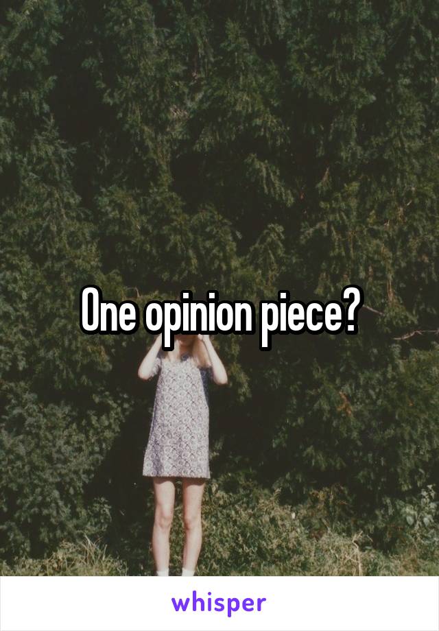 One opinion piece?