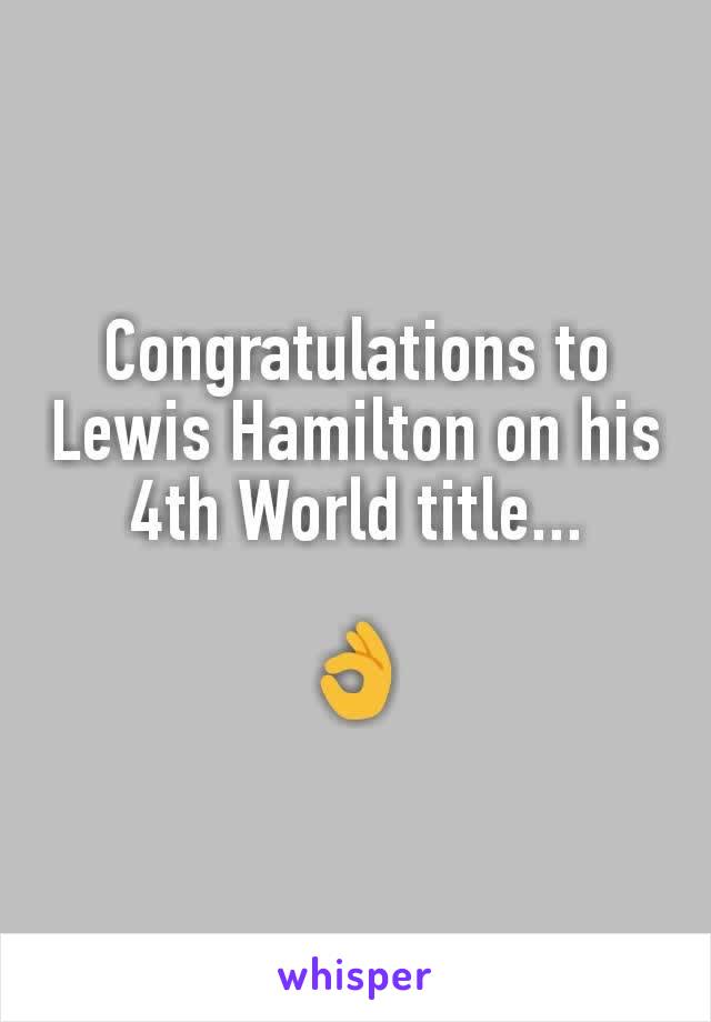 Congratulations to Lewis Hamilton on his 4th World title...

👌