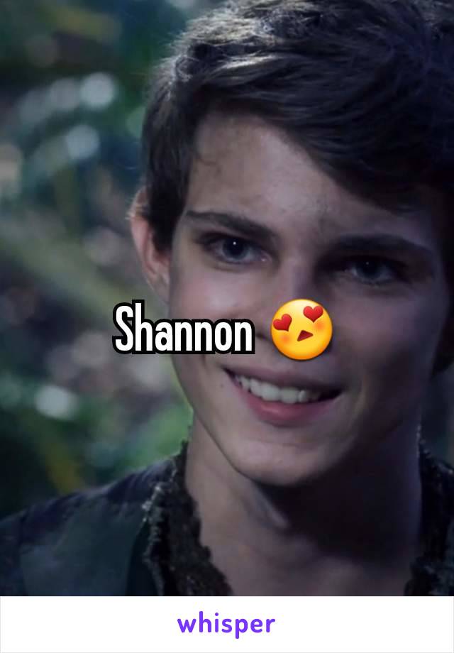 Shannon 😍
