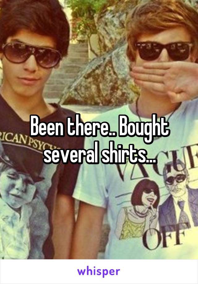 Been there.. Bought several shirts...