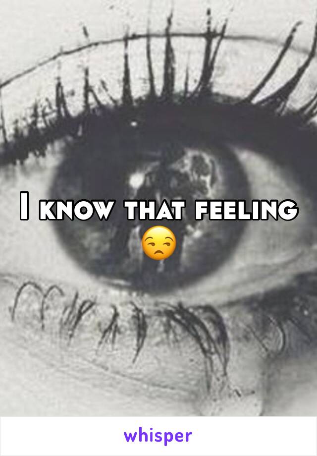 I know that feeling ðŸ˜’