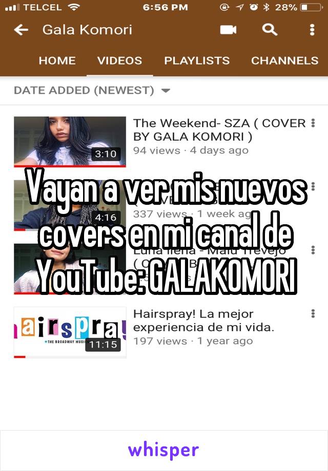 Vayan a ver mis nuevos covers en mi canal de YouTube: GALAKOMORI