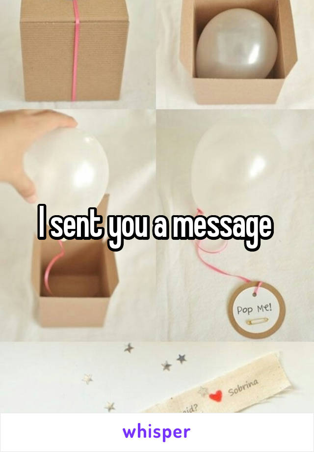 I sent you a message 