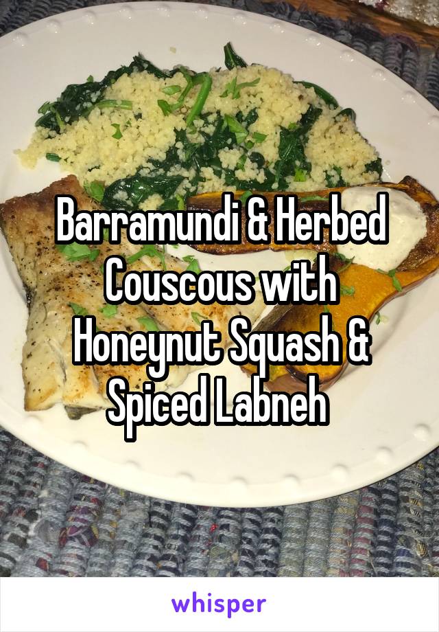 Barramundi & Herbed Couscous with Honeynut Squash & Spiced Labneh 