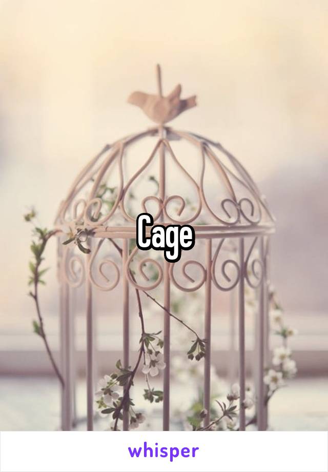 Cage